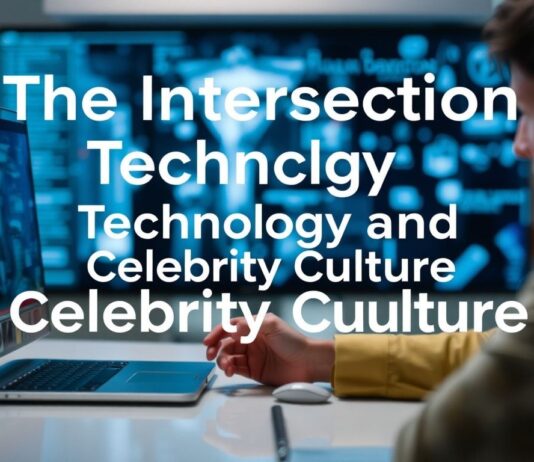 The Intersection of Technology and Celebrity Culture: A Deep Dive The Intersection of Technology and Celebrity Culture: An In-Depth Analysis