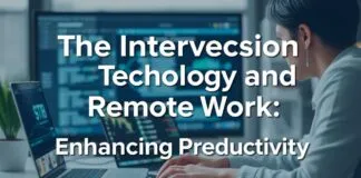 The Intersection of Technology and Remote Work: Boosting Productivity The Intersection of Technology and Remote Work: Enhancing Productivity